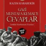 Gazi Mustafa Kemal'e Cevaplar-İstiklal Harbimizin Esasları PDF E-Kitap