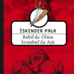 İskender Pala - Babilde Ölüm İstanbul'da Aşk PDF E-Kitap
