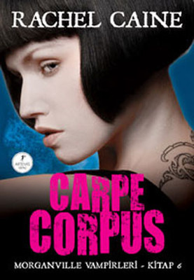 Carpe Corpus - Morganville Vampirleri Serisi 6.Kitap PDF E-Kitap