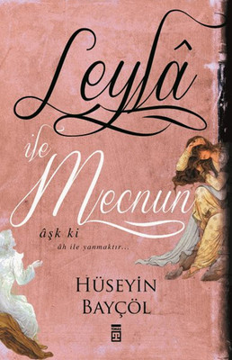 Leyla ile Mecnun-Aşk ki ah ile Yanmaktır... PDF E-Kitap