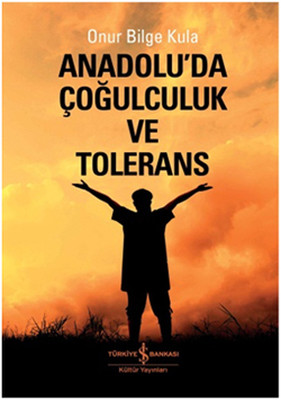 Anadoluda Çoğulculuk ve Tölerans PDF E-Kitap indir