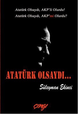 Atatürk Olsaydı PDF E-Kitap indir