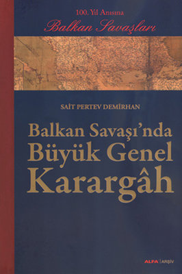 Balkan Savaşı'nda Büyük Genel Karargah PDF E-Kitap indir