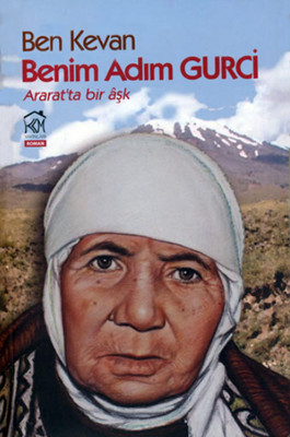Ben Kevan Benim Adım Gurci: Ararat'ta  Bir Aşk PDF E-Kitap