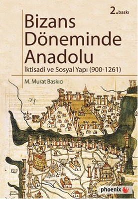 Bizans Döneminde Anadolu - İktisadi ve Sosyal Yapı (900-1261) PDF E-Kitap indir