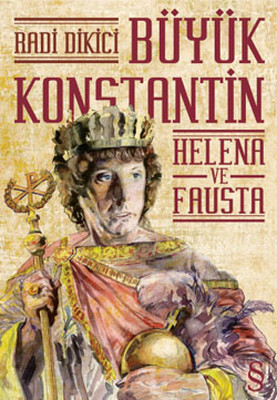 Büyük Konstantin - Helena ve Fausta PDF E-Kitap indir