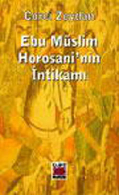 Ebu Müslim Horosani'nin İntikamı PDF E-Kitap