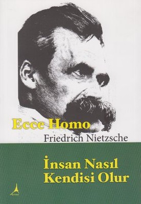 Ecce Homo İnsan Nasıl Kendisi Olur PDF E-Kitap indir