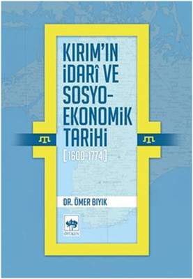 Kırım'ın İdar ve Sosyo-Ekonomik Tarihi (1600 - 1774) PDF E-Kitap indir