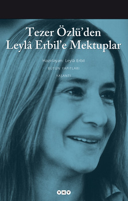 Tezer Özlü'den Leyla Erbil'e Mektup PDF E-Kitap indir