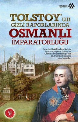 Tolstoy'un Gizli Raporlarında Osmanlı İmparatorluğu PDF E-Kitap indir