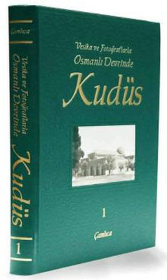 Vesika ve Fotoğraflarla Osmanlı Devrinde Kudüs - 1 PDF E-Kitap indir