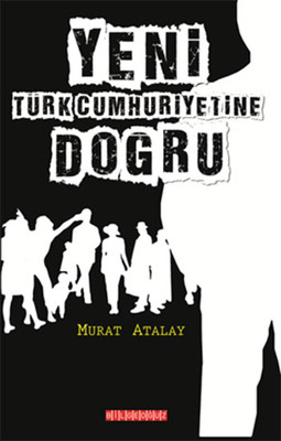 Yeni Türkiye Cumhuriyetine Doğru PDF E-Kitap indir