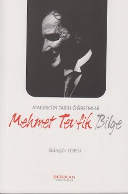 Atatürk'ün Tarih Öğretmeni Mehmet Tevfik Bilge PDF E-Kitap indir