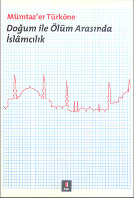 Doğum ile Ölüm Arasında İslamcılık PDF E-Kitap indir
