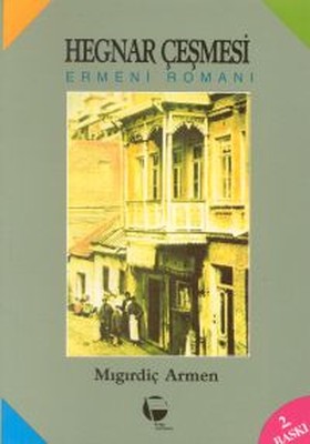 Hegnar Çeşmesi Ermeni Romanı PDF E-Kitap indir