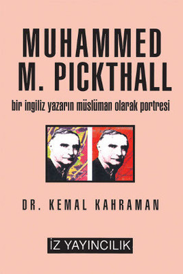 Muhammed M. Pickthall Bir İngiliz Yazarın Müslüman Olarak Portresi PDF E-Kitap indir
