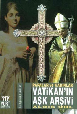 Papalar ve Kadınlar - Vatikan'ın Aşk Arşivi PDF E-Kitap indir