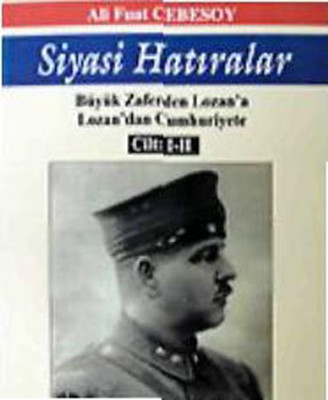Siyasi Hatıralar Tek Cilt - Büyük Zaferden Lozan'a Lozan'dan Cumhuriyet'e PDF E-Kitap indir