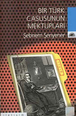 Bir Türk Casusunun Mektupları PDF E-Kitap