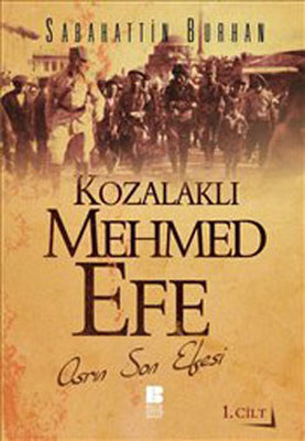 Kozalaklı Mehmed Efe - 1. Cilt PDF E-Kitap